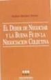 EL DEBER DE NEGOCIAR Y LA BUENA FE EN LA NEGOCIACION COLECTIVA de SANCHEZ TORRES, ESTHER 