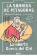 LA SONRISA DE PITAGORAS: MATEMATICAS PARA DILETANTES de GARCIA DEL CID, LAMBERTO 
