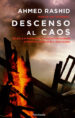 DESCENSO AL CAOS de RASHID, AHMED 