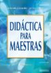 DIDACTICA PARA MAESTRAS de GABARI, M INES  ZUFIAURRE, BENJAMIN 
