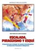 ESCALADA, PIRAGISMO Y ESQUI: PROPUESTAS PARA TRABAJAR DE MANERA INTERDISCIPLINAR EN ESO di PONCE DE LEON ELIZONDO, ANA 
