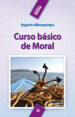 CURSO BASICO DE MORAL de ALBURQUERQUE, EUGENIO 