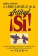 EL LIBRO AMARILLO DE LA ACTITUD SI! de GITOMER, JEFFREY 