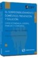 EL SOBREENDEUDAMIENTO DOMESTICO: PREVENCION Y SOLUCION de GARCIA DELGADO, J. L.  GUTIERREZ DE CABIEDES, PABLO 