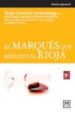 EL MARQUES QUE REFLOTO EL RIOJA di GONZALEZ INCHAURRAGA, INIGO 