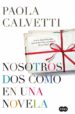 NOSOTROS DOS COMO EN UNA NOVELA di CALVETTI, PAOLA 