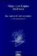 LA NIEVE EN LOS ESPINOS. ANTOLOGIA POETICA de LOPEZ ANDRADA, ALEJANDRO 