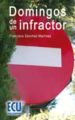 DOMINGOS DE UN INFRACTOR di MARTINEZ SANCHEZ, FRANCISCO 