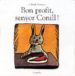 BON PROFIT!: SENYOR CONILL de BOUJON, CLAUDE 