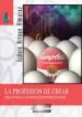 LA PROFESION DE CREAR: CREATIVIDAD E INVESTIGACION PUBLICITARIAS di ARROYO ALMARAZ, ISIDORO 