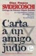 CARTA A UN AMIGO JUDIO: LA EXTRAORDINARIA HISTORIA DEL AMIGO JUDI O DEL JOVEN KAROL WOJTYLA de SVIDERCOSCHI, GIAN FRANCO 