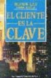 EL CLIENTE ES LA CLAVE de LELE, MILIND M. 