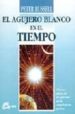 EL AGUJERO BLANCO EN EL TIEMPO de RUSSELL, PETER 