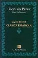 LA COCINA CLASICA ESPAOLA di PEREZ, DIONISIO 