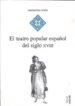 EL TEATRO POPULAR ESPAOL DEL SIGLO XVIII di PALACIOS, EMILIO 