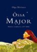 OSSA MAJOR di XIRINACS, OLGA 