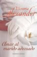 AMAR AL MARIDO ADECUADO de ALEXANDER, VICTORIA 