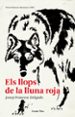 ELS LLOPS DE LA LLUNA ROJA di DELGADO MERCADER, JOSEP-FRANC 
