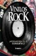 VINILOS ROCK: LA HISTORIA DEL ROCK A TRAVES DE 50 AOS DE VINILOS di VV.AA. 