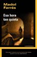 ESA HORA TAN QUIETA di FARRES, MADOL 