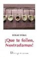 QUE TE FOLLEN, NOSTRADAMUS! di WOLFE, ROGER 