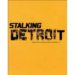 STALKING DETROIT di VV.AA. 