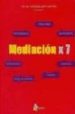 MEDIACION X 7 di VV.AA. 