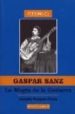GASPAR SANZ: LA MAGIA DE LA GUITARRA de VAZQUEZ-PRADA, RICARDO 