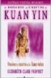 EL ROSARIO DE CRISTAL DE KUAN YIN: ORACIONES Y MANTRAS A LA LLAMA VIOLETA de PROPHET, ELIZABETH CLARE 