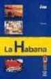 LA HABANA (GUIAS PARA VIAJAR) de ALDA, RAUL 