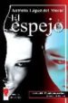 EL ESPEJO (ACCESIT DEL I PREMIO INTERNACIONAL VIVENDIA DE RELATOS ) de LOPEZ DEL MORAL, ANTONIO 