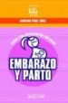 EMBARAZO Y PARTO: CLAVES PARA DISFRUTARLOS CON SALUD de PEREZ-LOPEZ, FAUSTINO R. 
