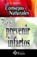 PARA PREVENIR INFARTOS: CONSEJOS NATURALES de CRUZ, ABEL 
