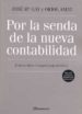 POR LA SENDA DE LA NUEVA CONTABILIDAD de AMAT, ORIOL  GOY, JOSE MARIA 