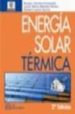 ENERGIA SOLAR TERMICA (INCLUYE CD-ROM) (2 ED.) di VV.AA. 