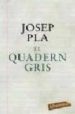 EL QUADERN GRIS de PLA, JOSEP 