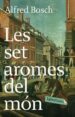 LES SET AROMES DEL MON de BOSCH, ALFRED 