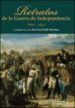 RETRATOS DE LA GUERRA DE INDEPENDENCIA (1808-1814) de ORELLA MARTINEZ, JOSE LUIS 