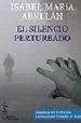 EL SILENCIO PERTURBADO de ABELLAN, ISABEL MARIA 