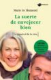 LA SUERTE DE ENVEJECER BIEN di HENNEZEL, MARIE 