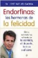 ENDORFINAS: LAS HORMONAS DE LA FELICIDAD: COMO ESTIMULARLAS A TRAVES DE LA COMIDA, EL DEPORTE, LA RISA O EL SEXO de GAONA, JOSE MIGUEL 
