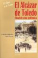 EL ALCAZAR DE TOLEDO: FINAL DE UNA POLEMICA (2 ED.) (EL ESTADO D E LA CUESTION, 7) di BULLON DE MENDOZA, ALFONSO  TOGORES SANCHEZ, LUIS EUGENIO 