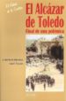 EL ALCAZAR DE TOLEDO: FINAL DE UNA POLEMICA (2 ED.) (EL ESTADO D E LA CUESTION, 7) de BULLON DE MENDOZA, ALFONSO  TOGORES SANCHEZ, LUIS EUGENIO 