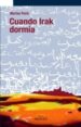 CUANDO IRAK DORMIA di PARIS, MERXE 