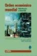 ORDEN ECONOMICO MUNDIAL: GLOBALIZACION Y DESARROLLO di GONZALEZ LAXE, FERNANDO 