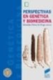 PERSPECTIVAS EN GENETICA Y BIOMEDICINA di CHAVEZ DE DIEGO, SEBASTIAN 