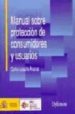 MANUAL SOBRE PROTECCION DE CONSUMIDORES Y USUARIOS (INCLUYE CD) de LASARTE ALVAREZ, CARLOS 