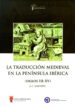 LA TRADUCCION MEDIEVAL EN LA PENINSULA IBERICA (SIGLOS III-XV) di SANTOYO, J.C. 