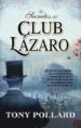 LOS SECRETOS DEL CLUB LAZARO de POLLARD, TONY 