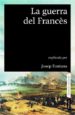 LA GUERRA DEL FRANCES di FONTANA, JOSEP 